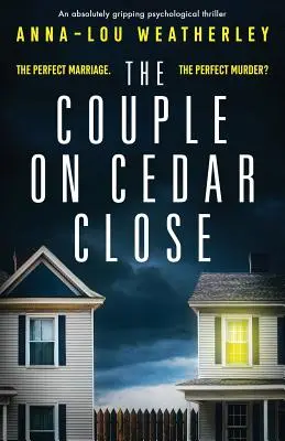 The Couple on Cedar Close: Absolutnie trzymający w napięciu thriller psychologiczny - The Couple on Cedar Close: An absolutely gripping psychological thriller