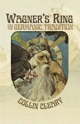 Pierścień Wagnera i tradycja germańska - Wagner's Ring and the Germanic Tradition