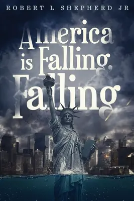 Ameryka upada, upada - America Is Falling, Falling