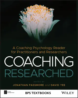 Coaching Researched: Podręcznik psychologii coachingu dla praktyków i badaczy - Coaching Researched: A Coaching Psychology Reader for Practitioners and Researchers