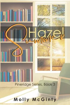 Hazel Summer: Seria Pineridge, Księga 3 - Hazel Summer: Pineridge Series, Book 3