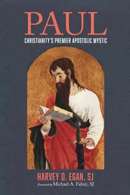 Paweł: Największy apostolski mistyk chrześcijaństwa - Paul: Christianity's Premier Apostolic Mystic