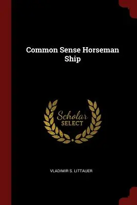 Zdroworozsądkowy statek konny - Common Sense Horseman Ship