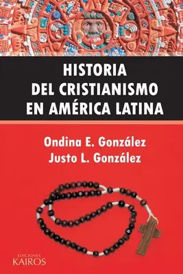 Historia chrześcijaństwa w Ameryce Łacińskiej - Historia del Cristianismo en Amrica Latina