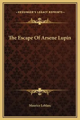 Ucieczka Arsene'a Lupina - The Escape Of Arsene Lupin