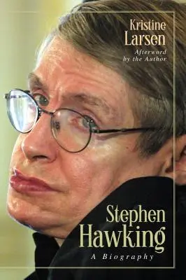Stephen Hawking: Biografia - Stephen Hawking: A Biography