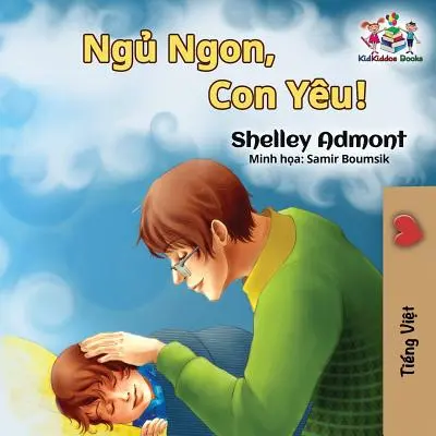 Dobranoc, kochanie! (Wietnamska książka dla dzieci): Wietnamska książka dla dzieci - Goodnight, My Love! (Vietnamese language book for kids): Vietnamese children's book