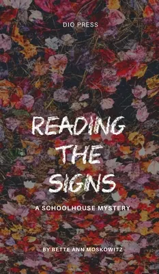 Odczytywanie znaków: Tajemnica szkoły - Reading the Signs: A Schoolhouse Mystery