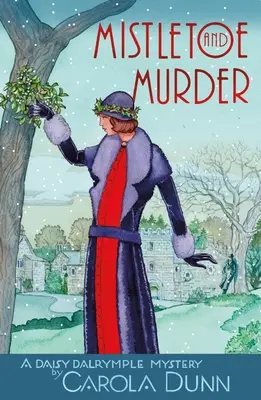 Jemioła i morderstwo: Tajemnica Daisy Dalrymple - Mistletoe and Murder: A Daisy Dalrymple Mystery