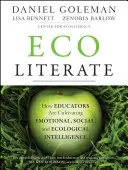 Ecoliterate: Jak nauczyciele kultywują inteligencję emocjonalną, społeczną i ekologiczną - Ecoliterate: How Educators Are Cultivating Emotional, Social, and Ecological Intelligence