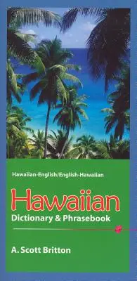 Słownik i rozmówki hawajskie: Hawajski-Angielski/Angielski-Hawajski - Hawaiian Dictionary & Phrasebook: Hawaiian-English/English-Hawaiian