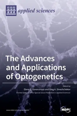 Postępy i zastosowania optogenetyki - The Advances and Applications of Optogenetics