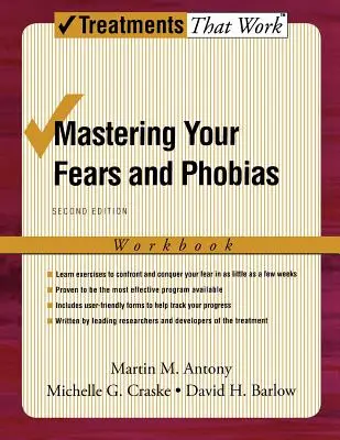 Opanuj swoje lęki i fobie: Zeszyt ćwiczeń - Mastering Your Fears and Phobias: Workbook