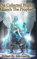 Dzieła zebrane Henocha Proroka - Collected Works of Enoch the Prophet
