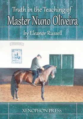 Prawda w nauczaniu mistrza Nuno Oliveiry - Truth in the Teaching of Master Nuno Oliveira