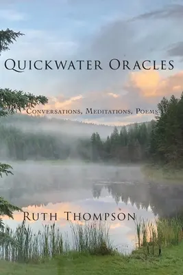 Quickwater Oracles: Rozmowy i medytacje - Quickwater Oracles: Conversations & Meditations