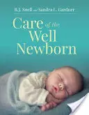 Opieka nad dobrze urodzonym noworodkiem - Care of the Well Newborn