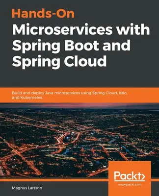 Praktyczne mikrousługi ze Spring Boot i Spring Cloud - Hands-On Microservices with Spring Boot and Spring Cloud