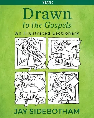 Drawn to the Gospels: Ilustrowany lekcjonarz (rok C) - Drawn to the Gospels: An Illustrated Lectionary (Year C)