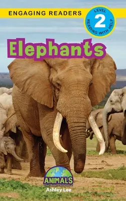 Słonie: Zwierzęta, które robią różnicę! (Angażujące czytanki, poziom 2) - Elephants: Animals That Make a Difference! (Engaging Readers, Level 2)