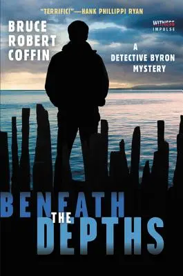 Beneath the Depths: Tajemnica detektywa Byrona - Beneath the Depths: A Detective Byron Mystery