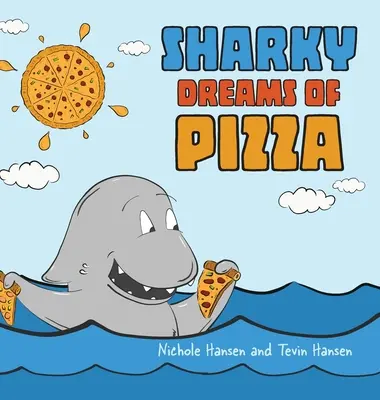 Sharky marzy o pizzy - Sharky Dreams of Pizza