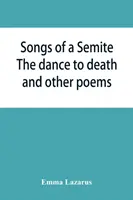 Pieśni Semitów: Taniec śmierci i inne wiersze - Songs of a Semite: The dance to death and other poems