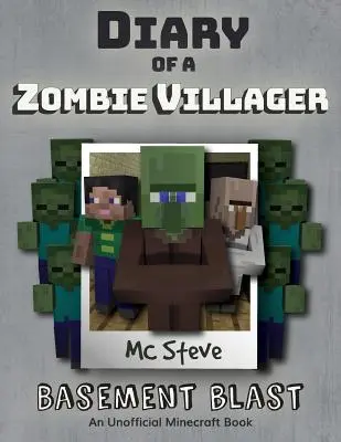 Pamiętnik wieśniaka zombie z Minecrafta: Księga 1 - Basement Blast - Diary of a Minecraft Zombie Villager: Book 1 - Basement Blast