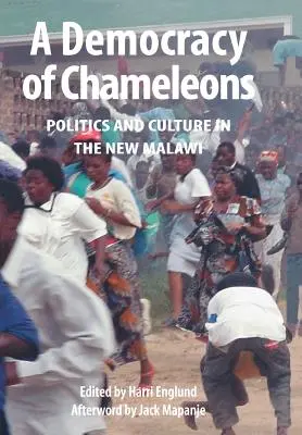 Demokracja kameleonów. Polityka i kultura w nowym Malawi - A Democracy of Chameleons. Politics and Culture in the New Malawi