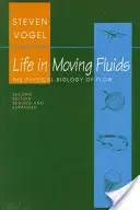 Życie w ruchomych płynach: Fizyczna biologia przepływu - poprawione i rozszerzone wydanie drugie - Life in Moving Fluids: The Physical Biology of Flow - Revised and Expanded Second Edition