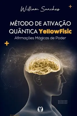 Metoda ativao quntica YellowFisic - Mtodo de ativao quntica YellowFisic