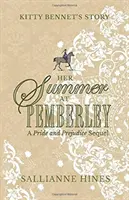 Jej lato w Pemberley: Historia Kitty Bennet - Her Summer at Pemberley: Kitty Bennet's Story