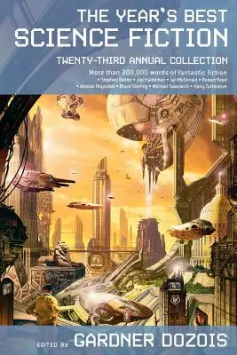 The Year's Best Science Fiction: Dwudziesta trzecia doroczna kolekcja - The Year's Best Science Fiction: Twenty-Third Annual Collection