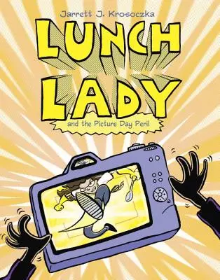 Lunch Lady i niebezpieczeństwo dnia zdjęciowego - Lunch Lady and the Picture Day Peril