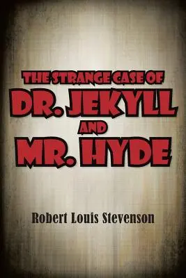 Dziwny przypadek doktora Jekylla i pana Hyde'a - The Strange Case of Dr. Jekyll and Mr. Hyde