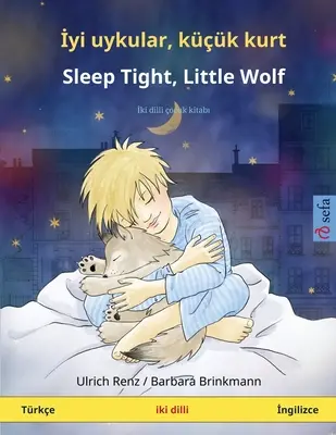 İyi uykular, kk kurt - Sleep Tight, Little Wolf (Trke - İngilizce): İki dilli ocuk kitabı