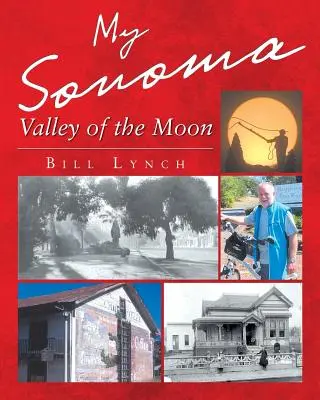 Moja Sonoma - Dolina Księżyca - My Sonoma - Valley of the Moon