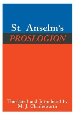 Proslogion świętego Anzelma: Z odpowiedzią w imieniu głupca przez Gaunilo i odpowiedzią autora na Gaunilo - St. Anselm's Proslogion: With a Reply on Behalf of the Fool by Gaunilo and the Author's Reply to Gaunilo