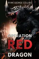 Operacja Czerwony Smok: Wojny Daikaiju: część pierwsza - Operation Red Dragon: The Daikaiju Wars: Part One