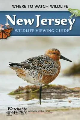 Przewodnik po dzikiej przyrodzie New Jersey: Gdzie oglądać dziką przyrodę - New Jersey Wildlife Viewing Guide: Where to Watch Wildlife