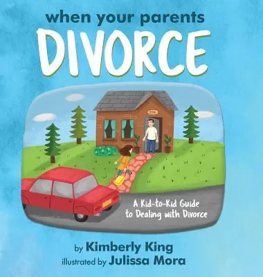 Kiedy twoi rodzice się rozwodzą: Przewodnik dla dzieci, jak radzić sobie z rozwodem - When Your Parents Divorce: A Kid-to-Kid Guide to Dealing with Divorce
