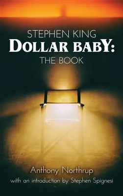 Stephen King - Dollar Baby (twarda oprawa): Książka - Stephen King - Dollar Baby (hardback): The Book