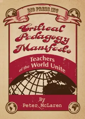 Manifest pedagogiki krytycznej: Nauczyciele świata łączcie się - Critical Pedagogy Manifesto: Teachers of the World Unite