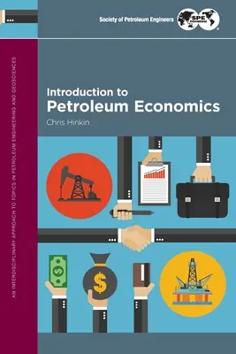 Wprowadzenie do ekonomii ropy naftowej - Introduction to Petroleum Economics