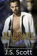 Billionaire Unchallenged: The Billionaire's Obsession Carter