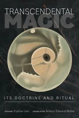 Magia transcendentalna: jej doktryna i rytuał - Transcendental Magic: Its Doctrine and Ritual