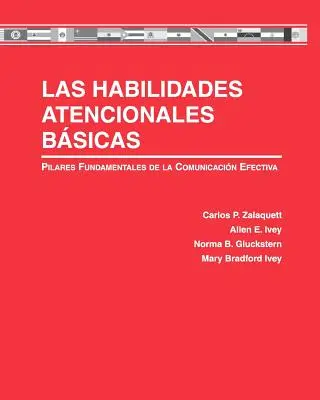 Las Habilidades Atencionales Bsicas: Podstawowe zasady skutecznej komunikacji - Las Habilidades Atencionales Bsicas: Pilares Fundamentales de la Comunicacin Efectiva