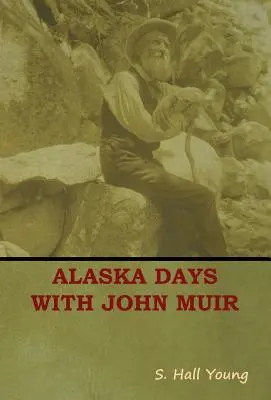 Dni Alaski z Johnem Muirem - Alaska Days with John Muir