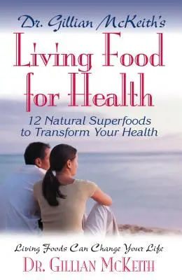 Żywa żywność dla zdrowia dr Gillian McKeith - Dr. Gillian McKeith's Living Food for Health