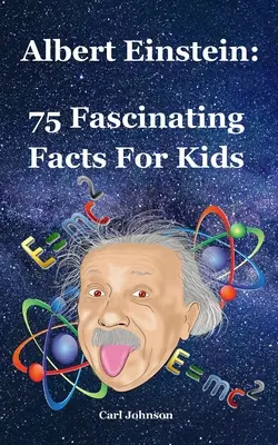 Albert Einstein: 75 fascynujących faktów dla dzieci - Albert Einstein: 75 Fascinating Facts For Kids